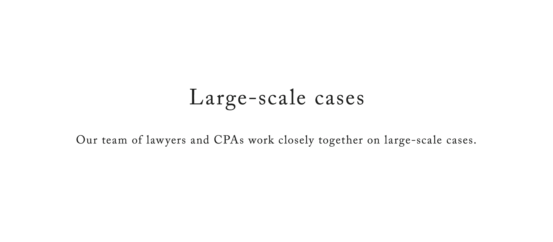 Large-scale cases